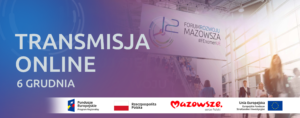 Transmisja online 12. Forum Rozwoju Mazowsza – dzień 1