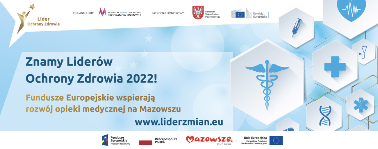 Znamy Liderów Ochrony Zdrowia 2022! Fundusze Europejskie wspierają rozwój opieki medycznej na Mazowszu